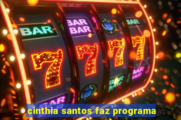 cinthia santos faz programa